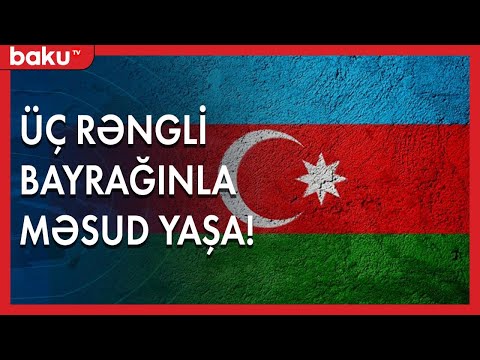 Azərbaycanda Bayraq Günü qeyd edilir - Baku TV