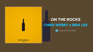 Chris Webby & Bria Lee - On The Rocks (AUDIO)