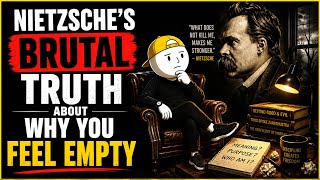 Nietzsche's Brutal Truth About Why You Feel Empty