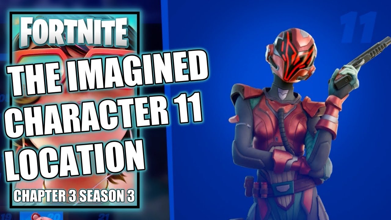 Fortnite The Imagined Character 11 Location YouTube