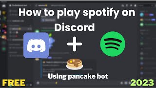 how to add spotify to discord using pancake bot for FREE How to Play Spotify in Your Discord (2023)