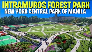 Intramuros Forest Park The New Central Park in Manila