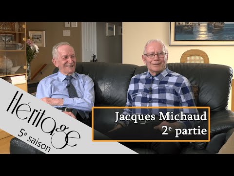 Héritage S5 | Jacques Michaud - 2e partie