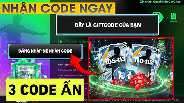 HƯỚNG DẪN NHẬN 3 CODE ẨN CỰC NGON TRONG GAME FC MOBILE VIỆT NAM