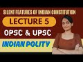 SALIENT FEATURES OF INDIAN CONSTITUTION// DETAILS FOR OPSC//UPSC//NCERT BASED- LECTURE-05