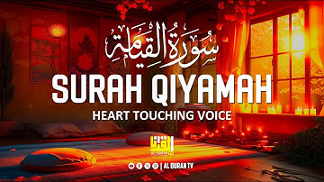 Surah Al Qiyamah سورة القيامة ✦ Heart Touching Voice ✦ Al Quran TV