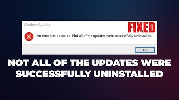 [Fix] An Error Has Occurred, Not All Of The Updates Were Successfully Uninstalled