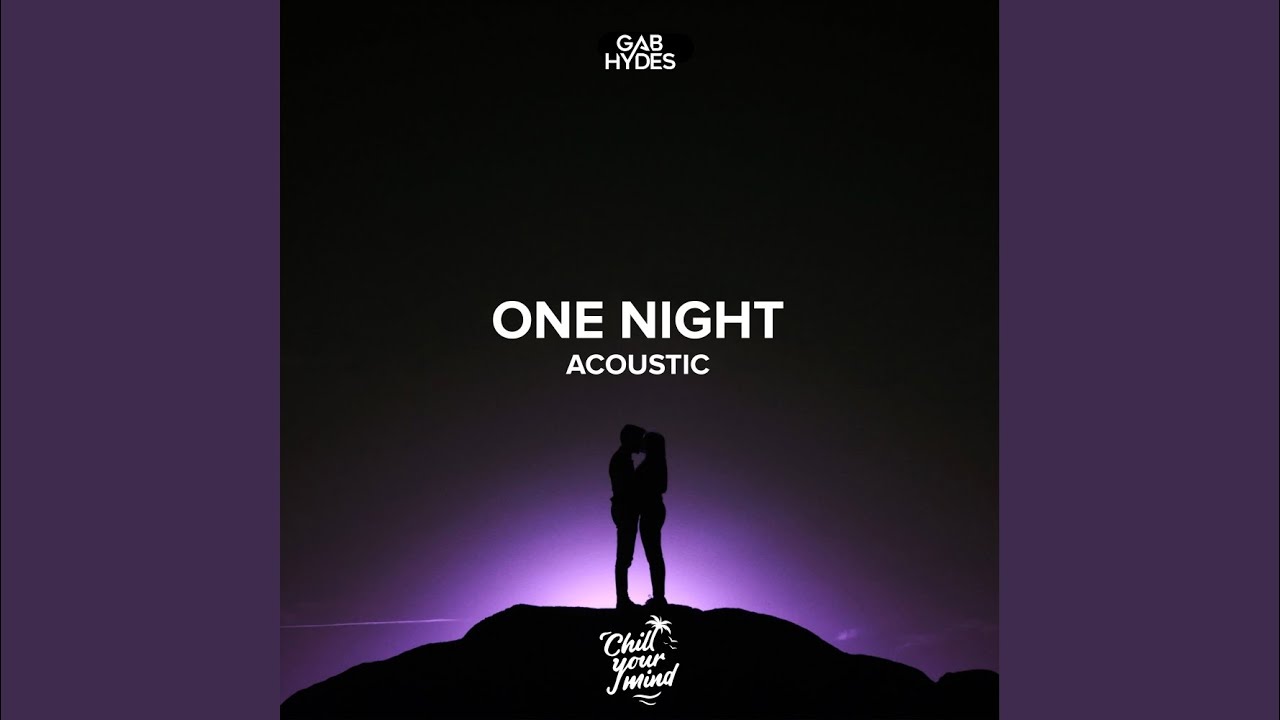 在 YouTube 上觀看「One Night (Acoustic)」 在 YouTube 上觀看「One Night (Acoustic)」
