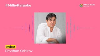 Ravshan Sobirov - Askar | Milliy Karaoke