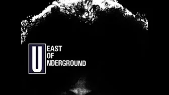 East of Underground - I Love you East of Underground - I Love you