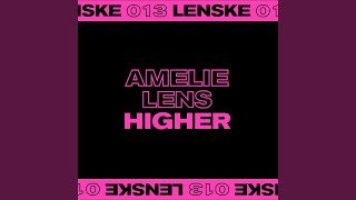 Higher - Amelie Lens