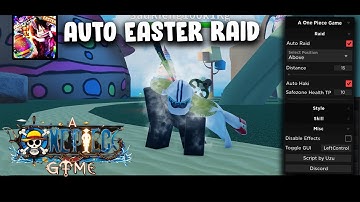 Roblox A 0ne Piece Game Script/Hack: Auto Easter Raid