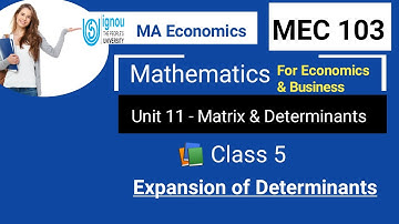 📚 MEC 103 Unit 11 class 5 | Matrices and determinants | MA Economics IGNOU | MEC |
