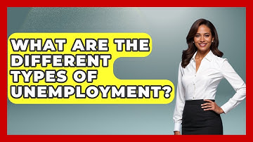 What Are The Different Types Of Unemployment? - Socialism Explained