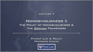 Lecture 07 - Nonobviousness 1