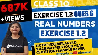 Real Numbers | Chapter 1 Ex 1.2 Q - 6 | NCERT | Maths Class 10th