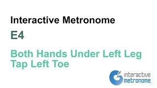 Interactive Metronome, E4 Both Hands Under Left Leg, Tap Left Toe