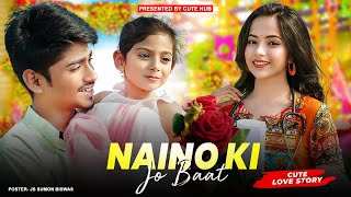 Naino Ki Jo Baat Naina Jaane hai | Cute Love Story Hindi Song | Valentine's Day Special Video 2023