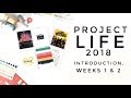 Project Life 2018 // Introduction & Weeks1 & 2 // 6x8 Album