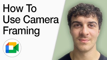 How To Use Camera Framing In Google Meet (Full 2025 Guide)