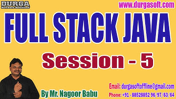 FULL STACK JAVA tutorials || Session - 5 || by Mr. Nagoor Babu On 24-11-2022 @6PM IST