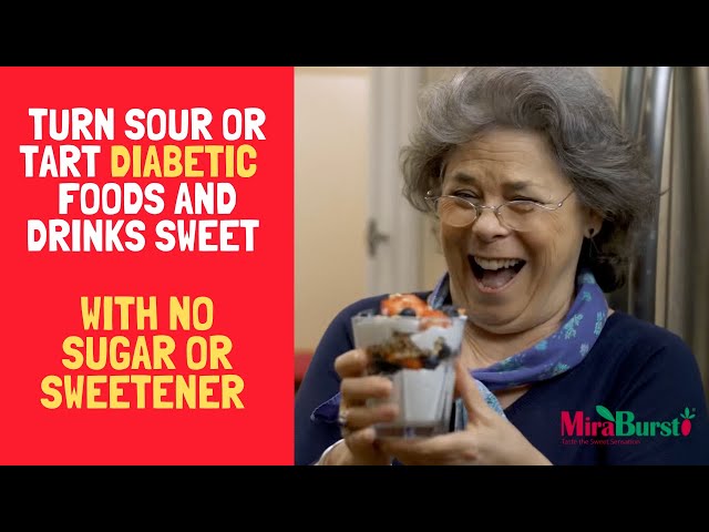 Miracle Berry Turns Diabetic Foods Sour to Sweet | MiraBurst