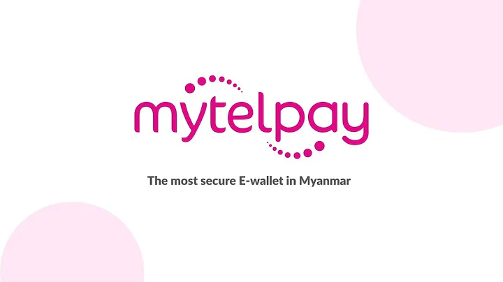 MytelPay: The most secure E-wallet in Myanmar