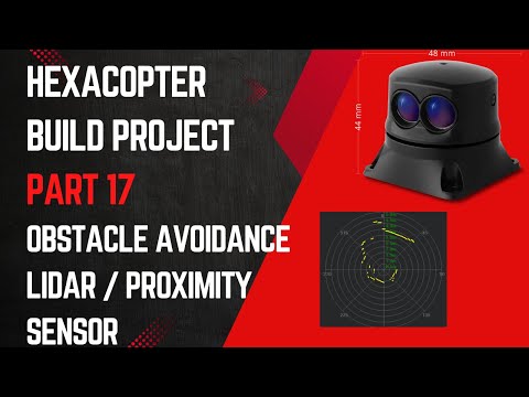 Hexacopter Drone Build Project Part 17 Obstacle Avoidance LiDAR Proximity Sensor