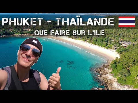 Que faire à Phuket en Thaïlande - Guide vidéo de voyage