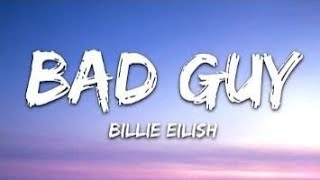BILLIE EILISH - BAD GUY ( Official Music Lyrics )