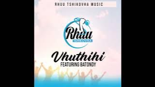 Rhuu Tshikovha - VHUTHIHI (REMIX) ft Batondy