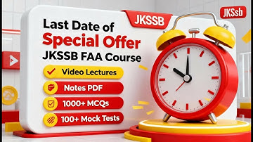 Last Date of Special Offer 🔥 JKSSB FAA Course 2025-26 | Full Video Lectures, Notes PDF, MCQs & Mocks