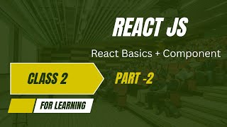 React Components Explained with Real Examples | React JS Class 2,part-2