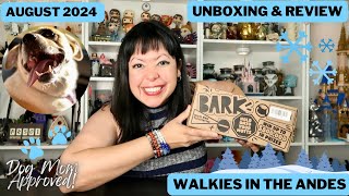 BARK BOX SUPER CHEWER! | Walkies in the Andes | August 2024 | A Dog Parent Unboxing🐾