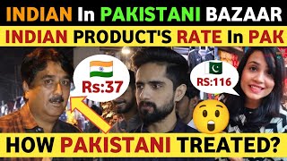 INDIAN PRODUCTS RATES IN PAKISTAN | INDIAN VISITED PAKISTANI MARKET| PAK PUBLIC REACTION REAL TV