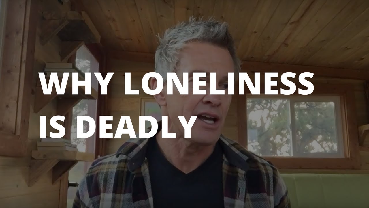 Loneliness is Deadly