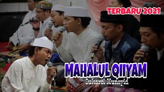 MAHALUL QIYAM | SUKAROL MUNSYID | CAK FANDY | TERBARU 2021