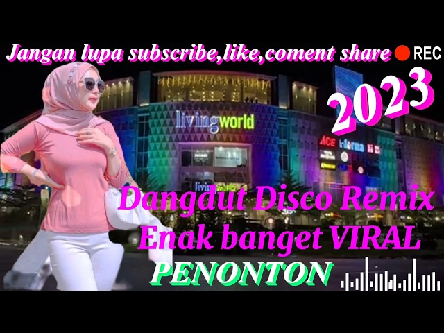 New Dangdut Remix 2023||PENONTON#Enakdidengar class=
