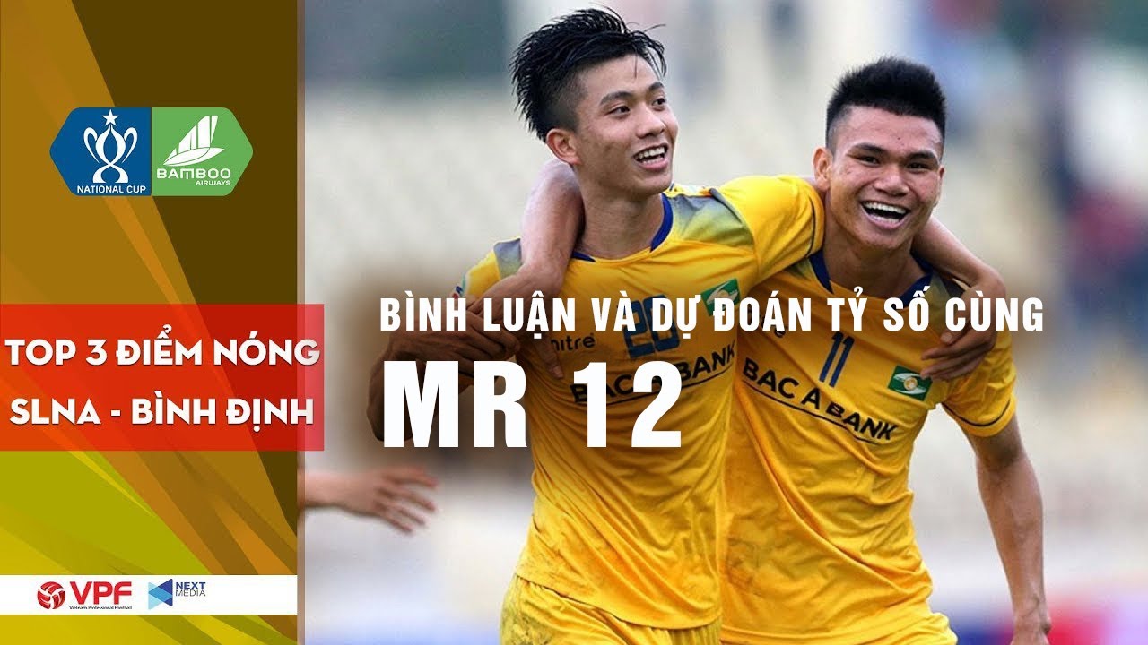 Bình luận và dự đoán kết quả bóng đá SLNA vs Bình Định ...