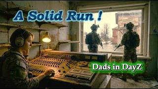 A Message of Hope / Dads in DayZ / A Solid Run