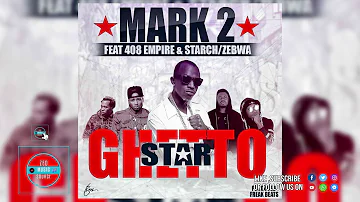 Macky2 ft. 408 Empire x Starch x Zebwa – “Ghetto Star” Official Audio 2019