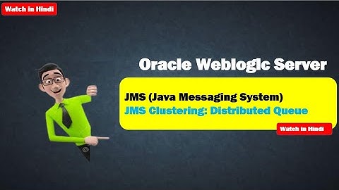 Understand JMS Clustering {Hindi Series} Part 3 - Distributed Queue