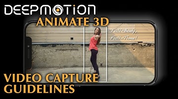 DeepMotion: Animate 3D | Video Capture Guidelines | AI Motion Capture