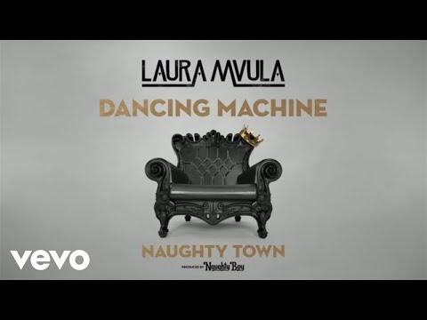 Naughty Town - Dancing Machine ft. Laura Mvula Naughty Town - Dancing Machine ft. Laura Mvula