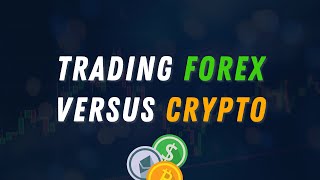 Forex VS Crypto Trading: 4 Similarities & Differences