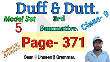 Duff & Dutt class 9.Il Class 9 Duff & Dutt 2025 3rd Summative Model Set 5 Page 371.@NipakNag 