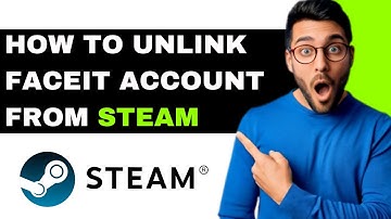 *UPDATED* How To Unlink FACEIT Account From Steam