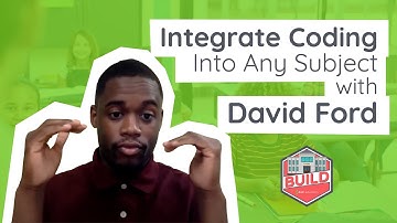 Integrate Coding Into Any Subject with David Ford