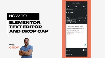 How to Use the Elementor Text Editor & Drop Cap Feature