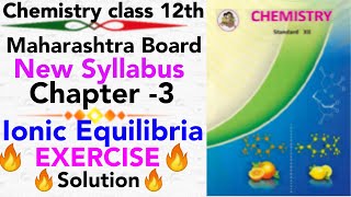 Exercise ch-3 Ionic Equilibria class 12 chemistry maharashtra board new syllabus | new indian era